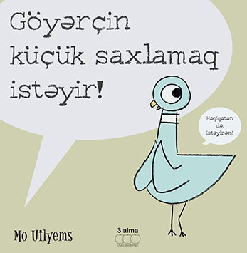 Göyərçin küçük saxlamaq istəyir! kitabı, əsəri, nəşri, çap məhsulu